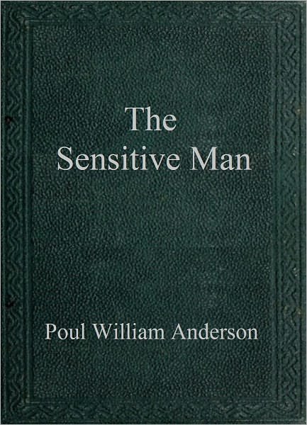 The Sensitive Man