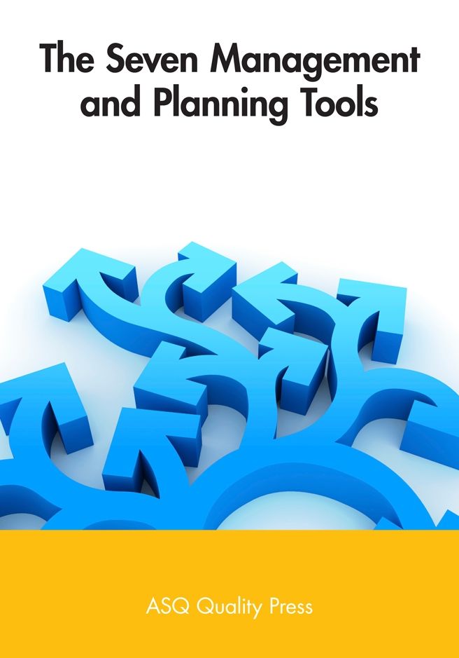 The Seven Management and Planning Tools