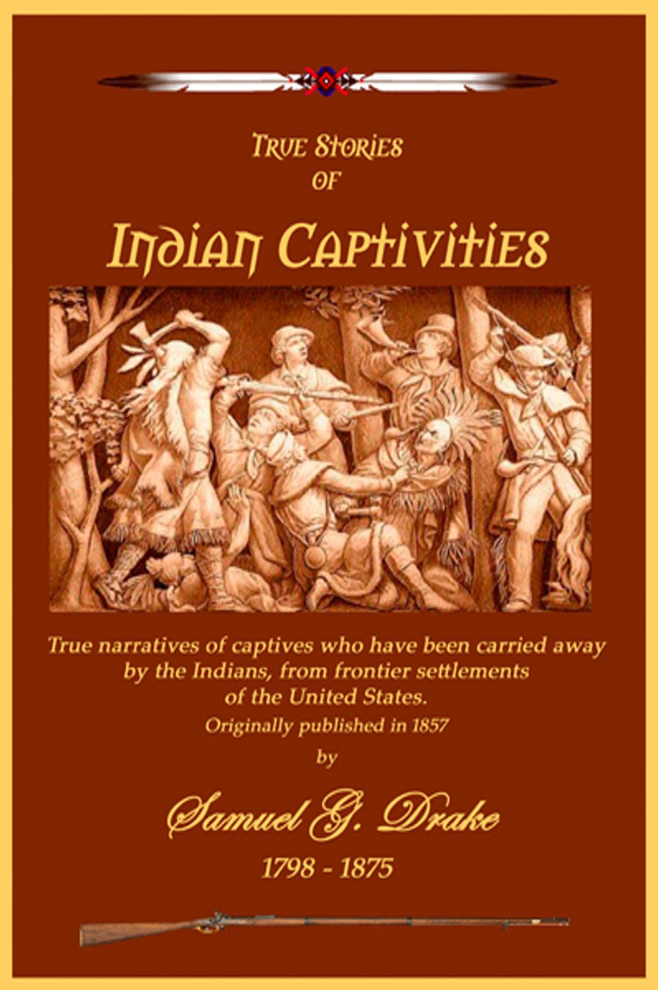 True Stories of Indian Captivities