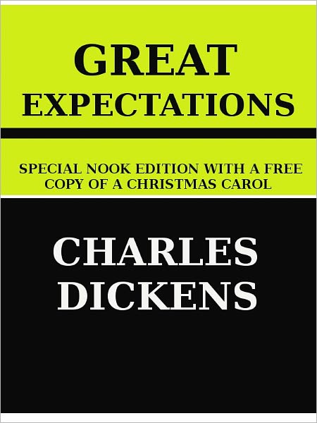 Great Expectations- Special NOOK Edition with a FREE COPY of The Christmas Carol for a LIMITED TIME!