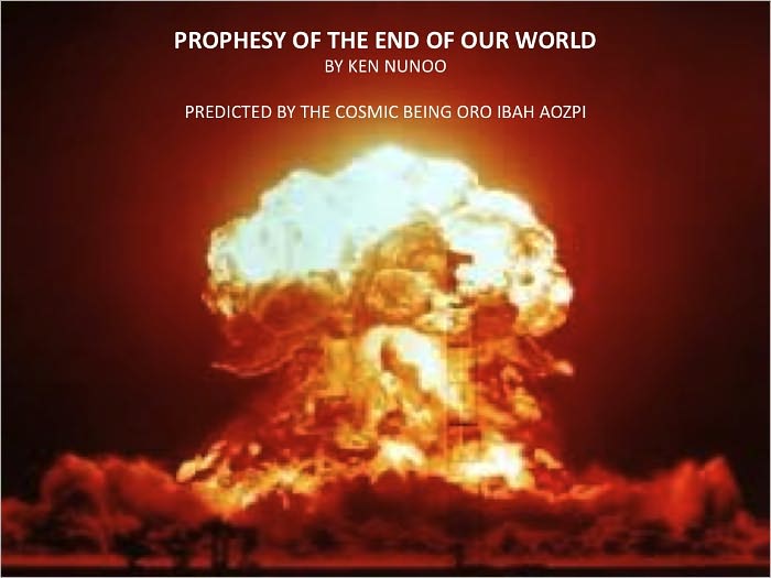 PROPHESY OF THE END OF OUR WORLD