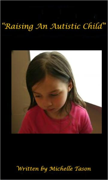 "Raising An Autistic Child"