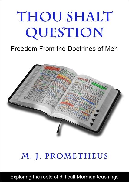 Thou Shalt Question: Freedom From the Doctrines of Men