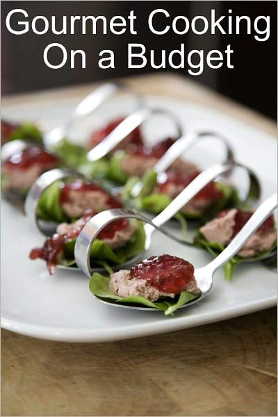 Gourmet Cooking on a Budget