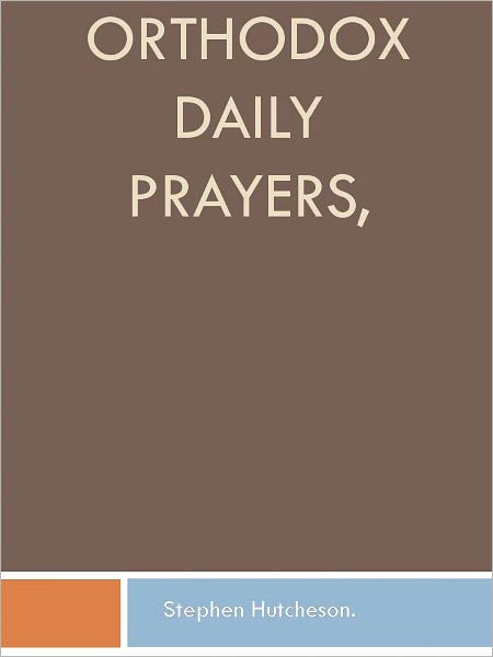 Orthodox Daily Prayers,