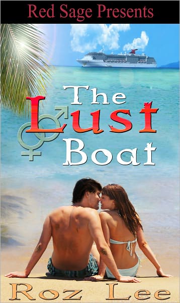 The Lust Boat ~ The Lothario Series