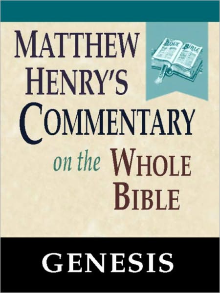 Matthew Henry's Commentary on the Whole Bible-Book of Genesis