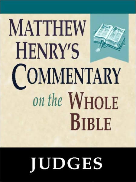 Matthew Henry's Commentary on the Whole Bible-Book of Judges