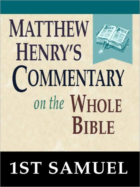Matthew Henry's Commentary on the Whole Bible-Book of 1st Samuel