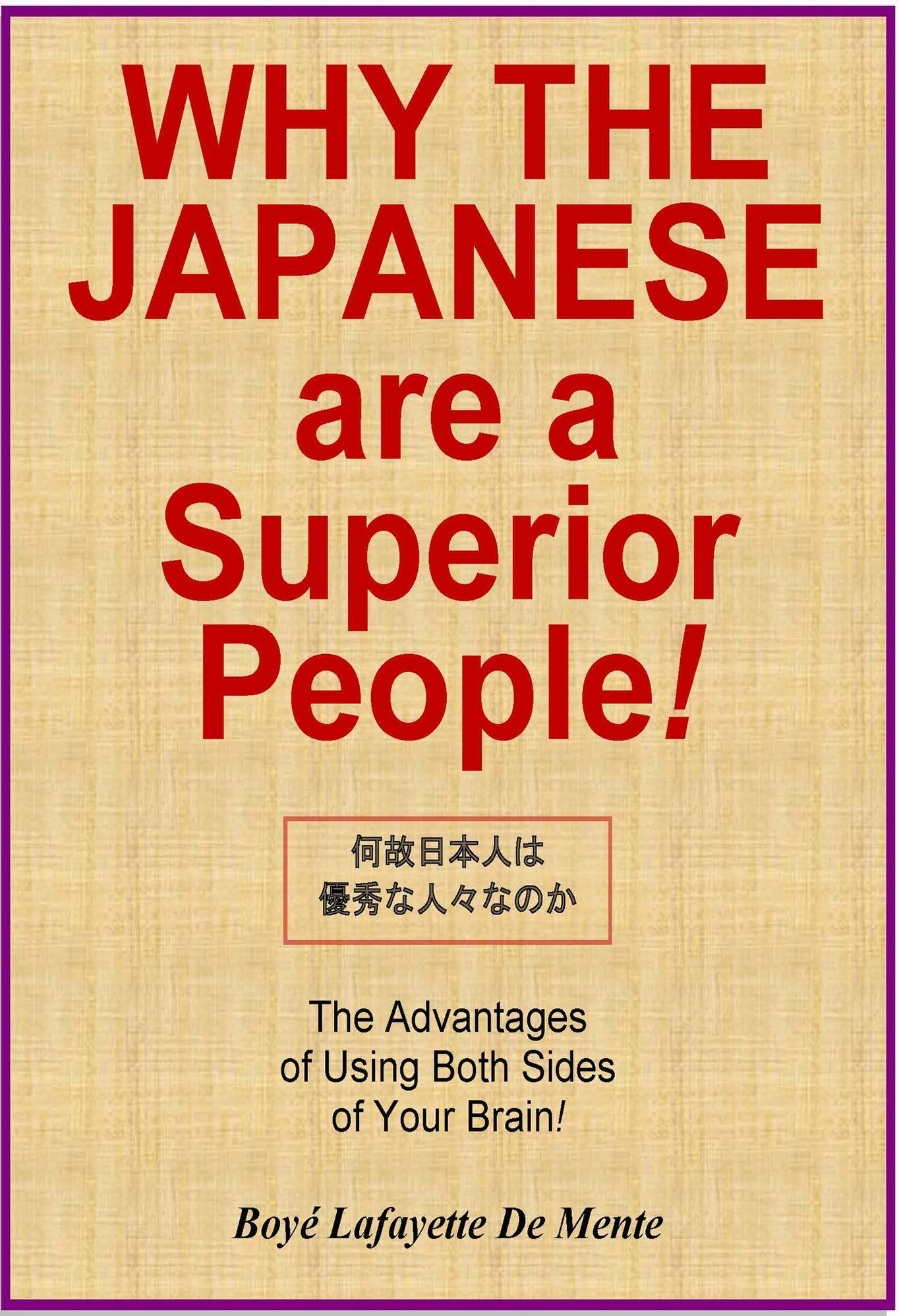 WHY THE JAPANESE ARE A SUPERIOR PEOPLE! - The Advantages of Using Both Sides of Your Brain!