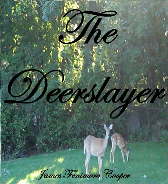 THE DEERSLAYER