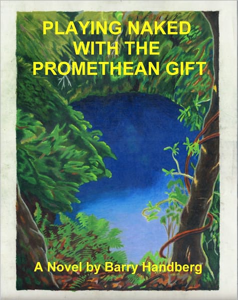 Playing Naked with the Prometean Gift