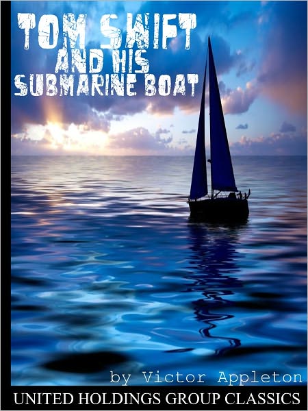 Tom Swift and his Submarine Boat