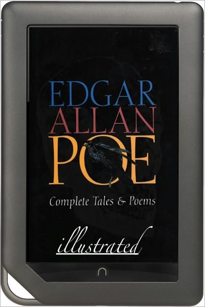 NOOK EDITION - The Tales and Poems of Edgar Allen Poe (Illustrated Largest Collection)