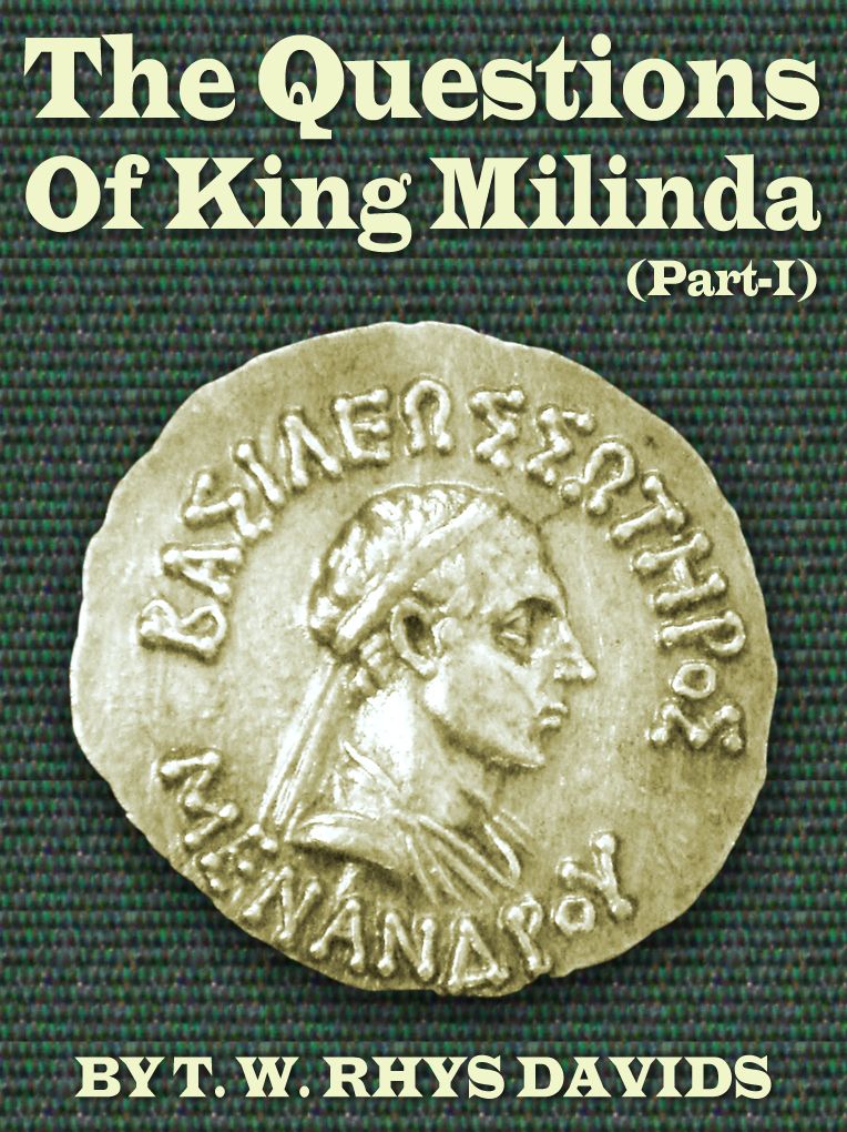 The Questions Of King Milinda - Part I