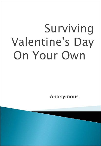 Surviving Valentine's Day On Your Own