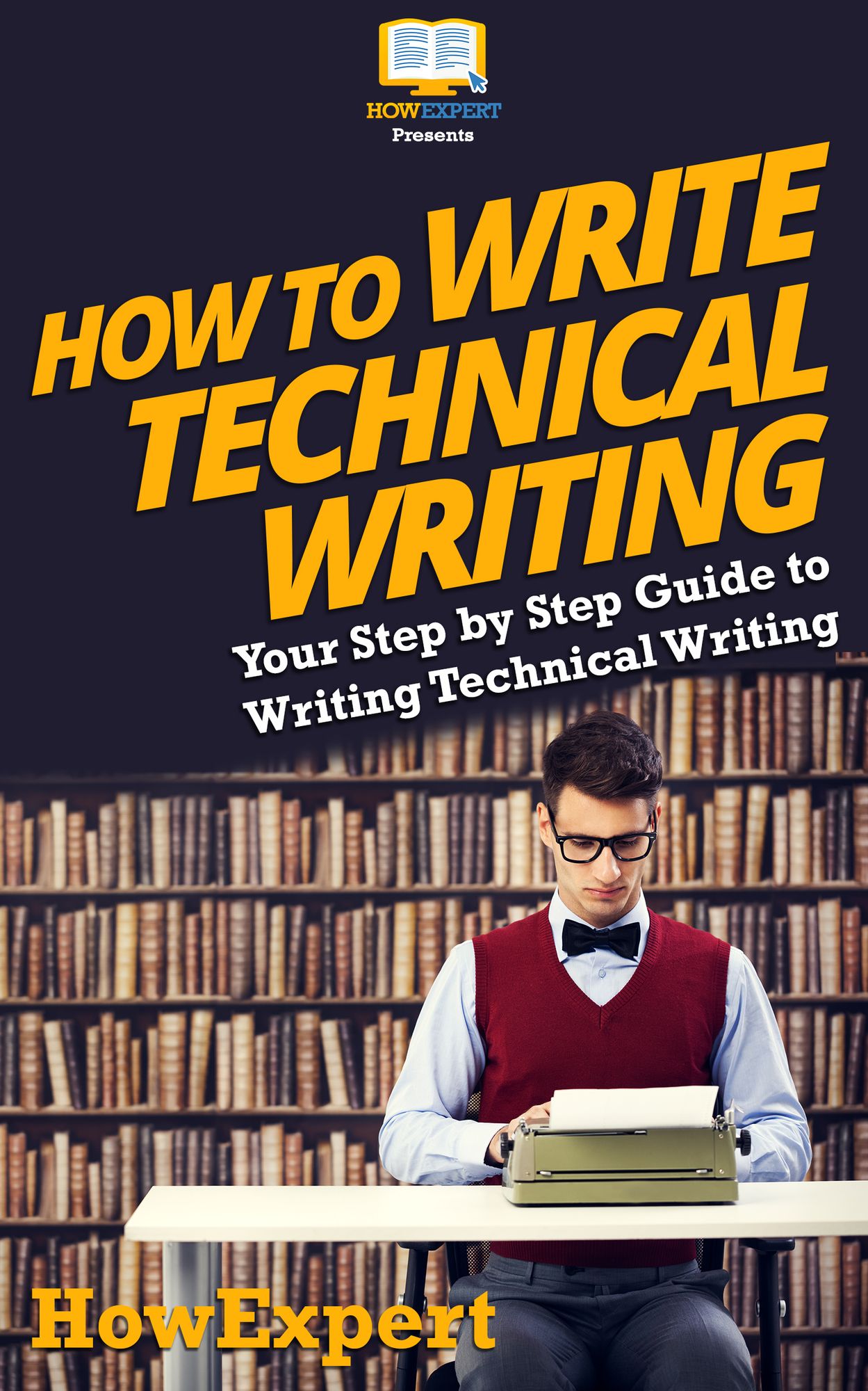 How To Write Technical Writing - Your Step-By-Step Guide To Writing Technical Writing