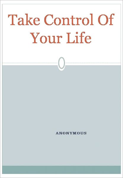 Take Control Of Your Life