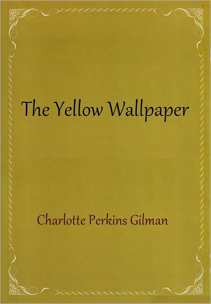 The Yellow Wallpaper