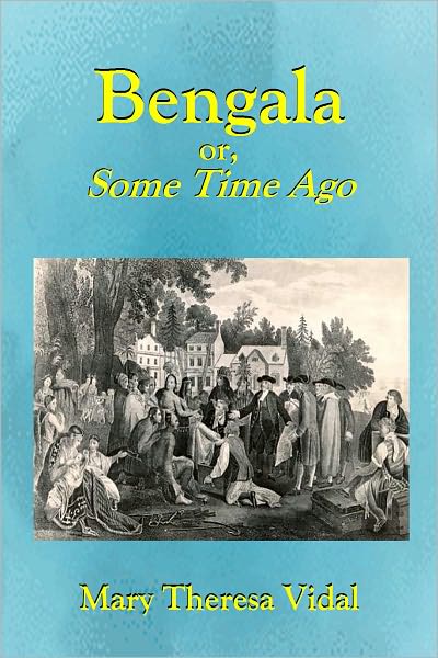 BENGALA or, Some Time Ago (in two volumes)