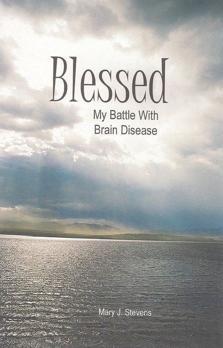 Blessed: My Battle with Brain Disease