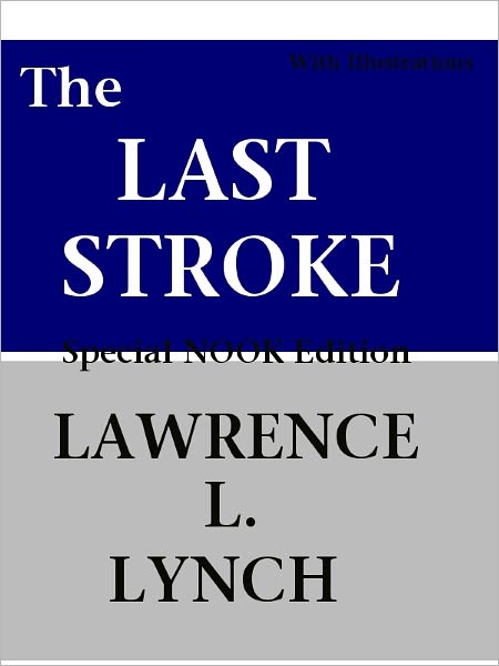 The Last Stroke- Special NOOK Edition with Illustrations!