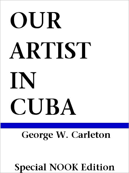 Our Artist in Cuba- Special NOOK Edition- Illustrations Included!