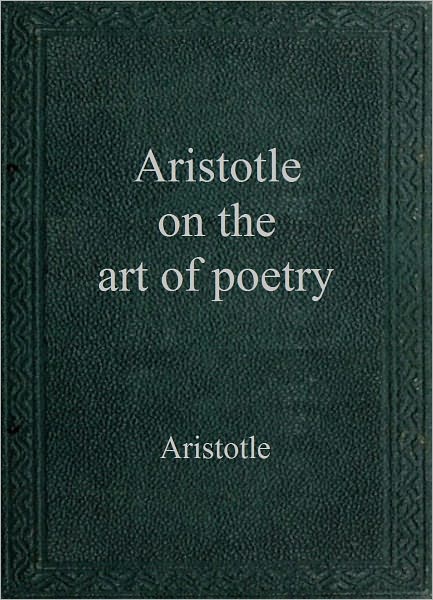 Aristotle On the Art of Poetry