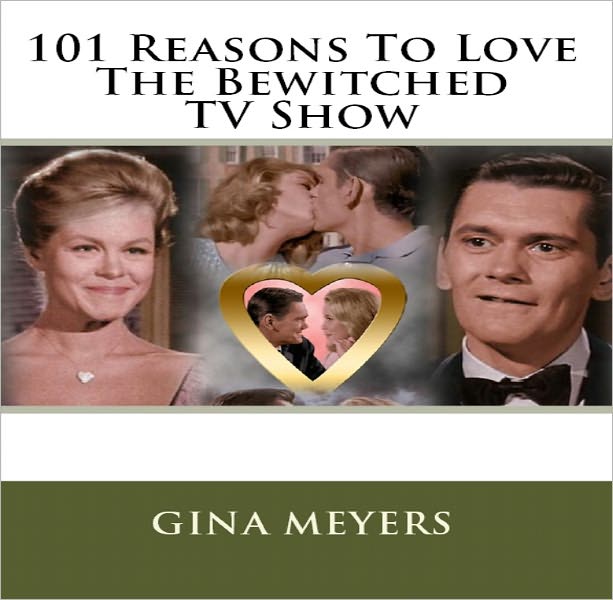 101 Reasons To Love The Bewitched TV Show