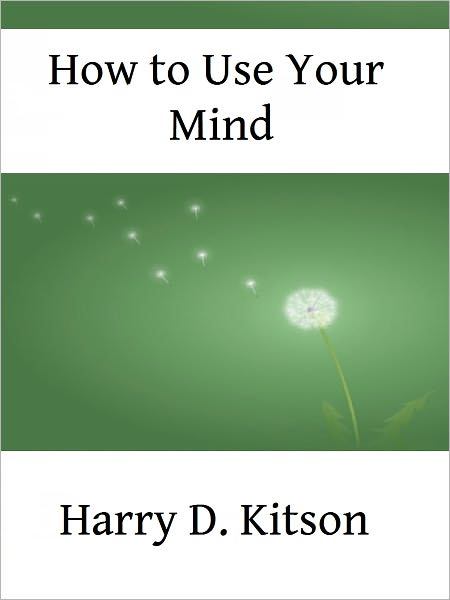 How to Use Your Mind