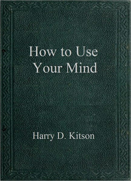 How to Use Your Mind