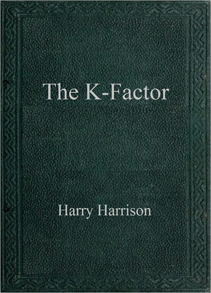 The K-Factor