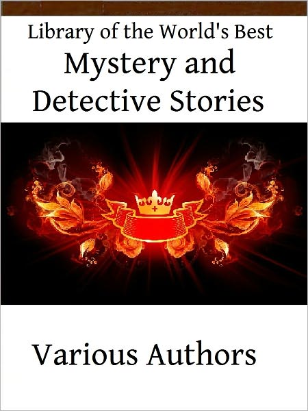 Library of the World's Best Mystery and Detective Stories