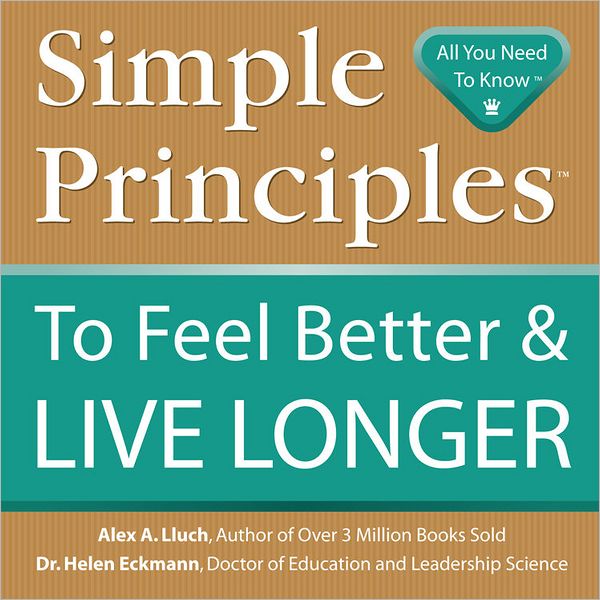 Simple Principles to Feel Better and Live Longer