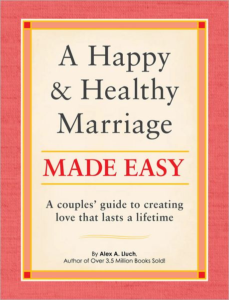 A Happy and Healthy Marriage Made Easy