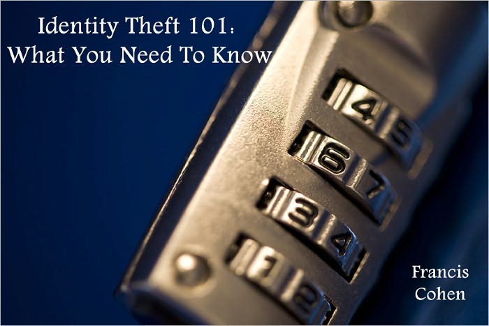 Identity Theft 101: What You Need To Know