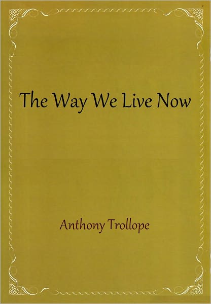 The Way We Live Now