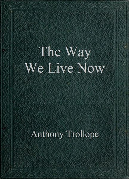 The Way We Live Now