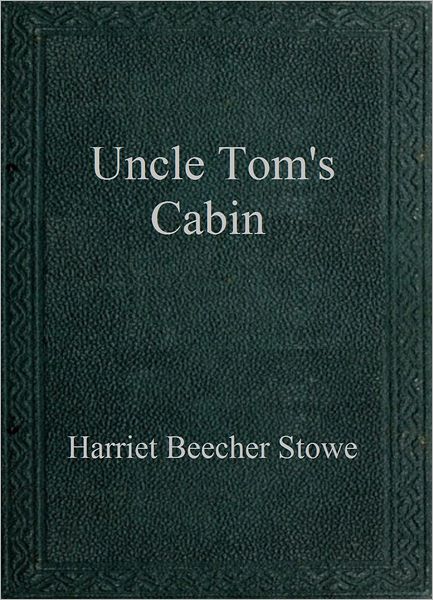 Uncle Tom's Cabin