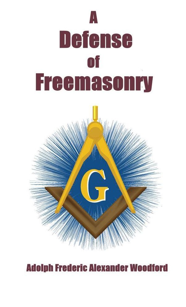 A Defence Of Freemasonry