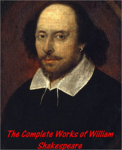The Complete Works of William Shakespeare