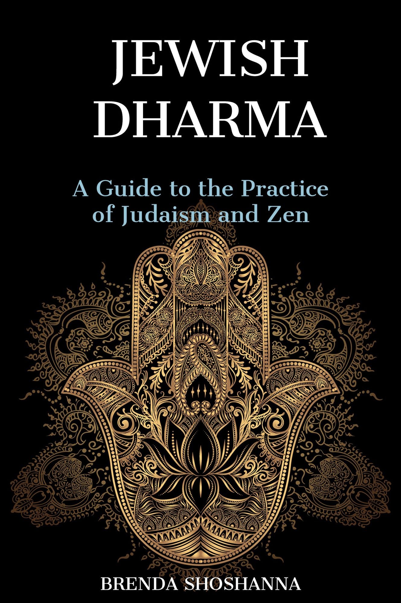 Jewish Dharma: A Guide to the Practice of Judaism and Zen