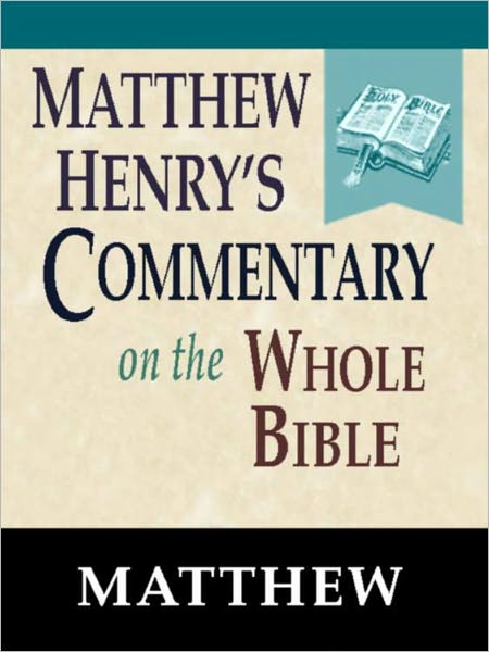 Matthew Henry's Commentary on the Whole Bible-Book of Matthew