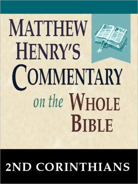 Matthew Henry's Commentary on the Whole Bible-Book of 2nd Corinthians