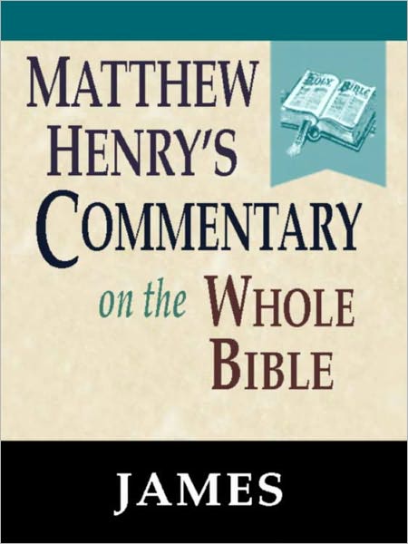 Matthew Henry's Commentary on the Whole Bible-Book of James