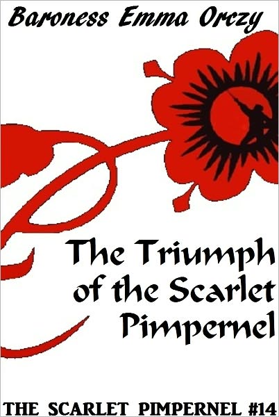 The Scarlet Pimpernel #14: The Triumph of the Scarlet Pimpernel