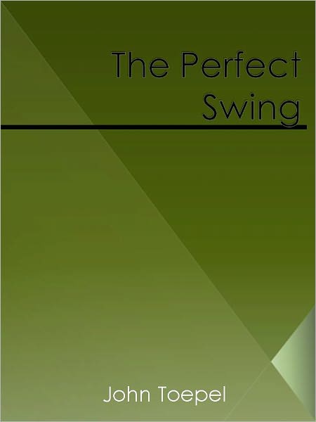 The Perfect Swing