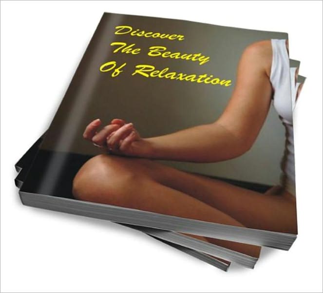 Discover The Beauty Of Relaxation