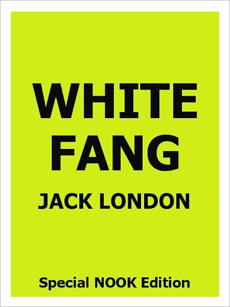 White Fang- Special NOOK Edition