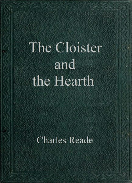 The Cloister and the Hearth